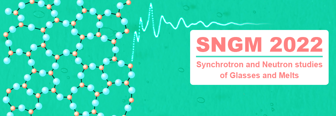 SNGM2022 - Synchrotron and Neutron studies of Glasses and Melts